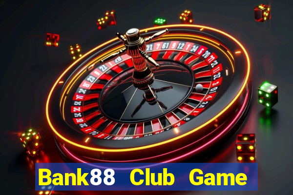 Bank88 Club Game Bài B88