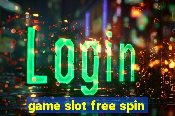 game slot free spin