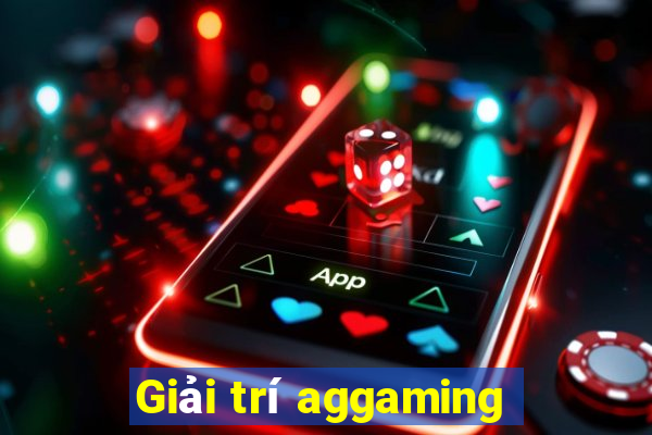 Giải trí aggaming