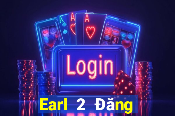 Earl 2 Đăng nhập wed