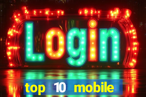 top 10 mobile online casino