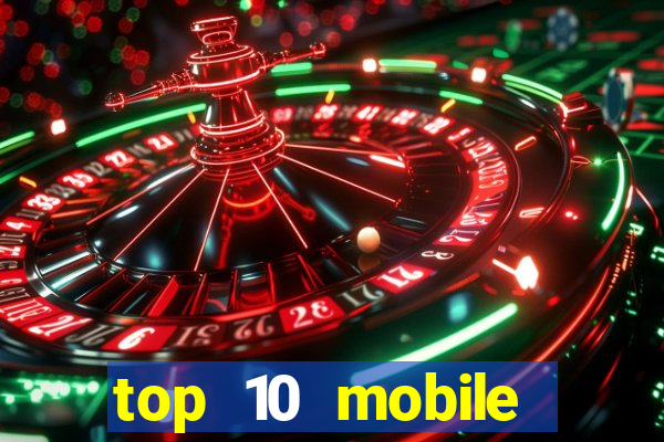 top 10 mobile online casino