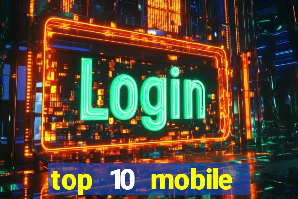 top 10 mobile online casino