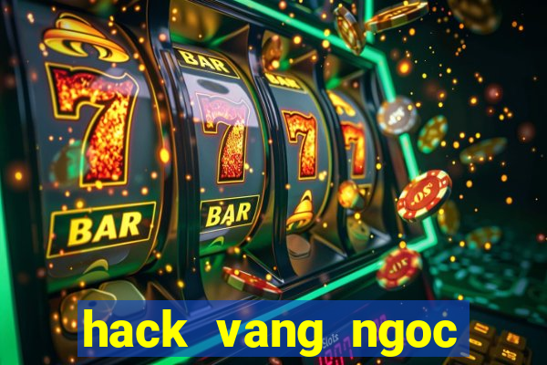 hack vang ngoc rong online pc