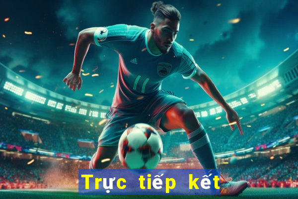 Trực tiếp kết quả XSKT ngày 25