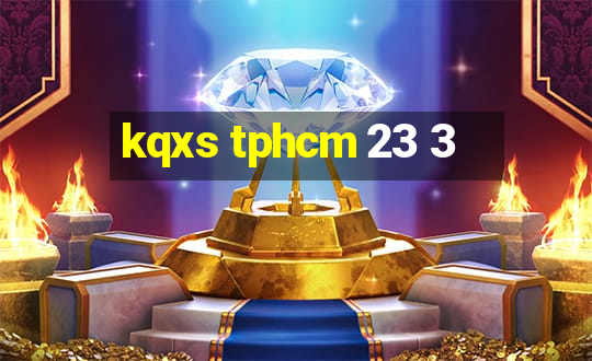 kqxs tphcm 23 3