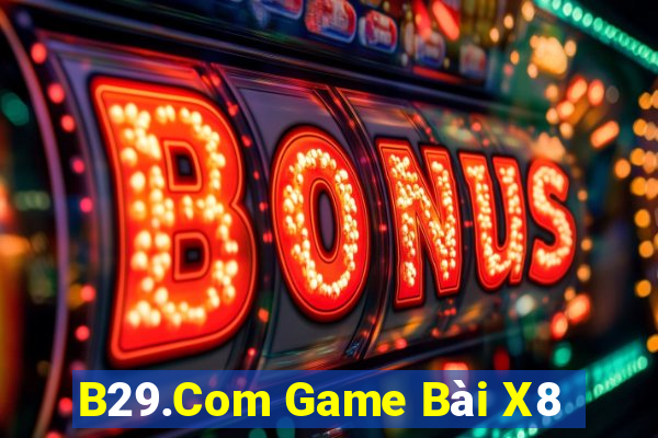 B29.Com Game Bài X8