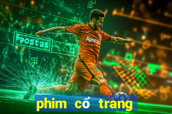 phim cổ trang vương phi