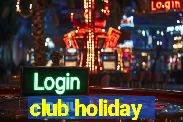 club holiday