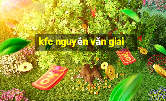 kfc nguyễn văn giai