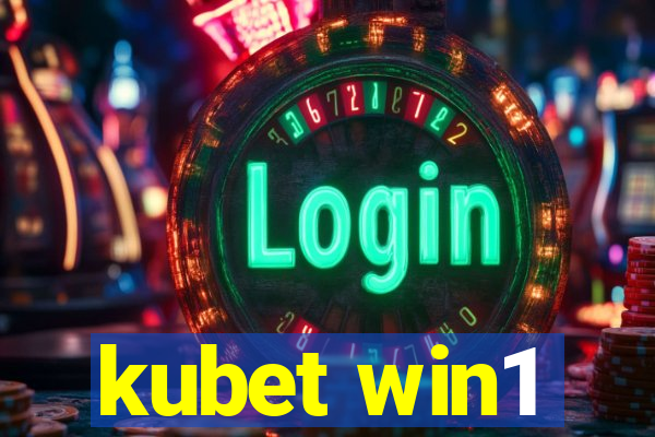 kubet win1