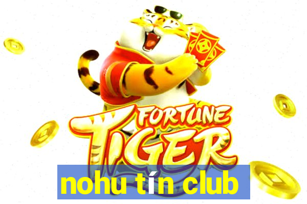 nohu tín club