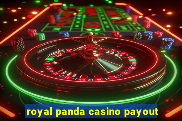 royal panda casino payout