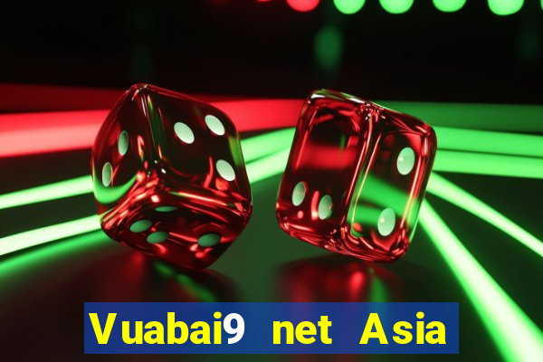 Vuabai9 net Asia phải thắng