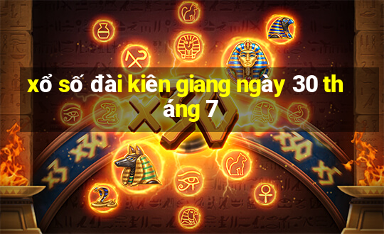 xổ số đài kiên giang ngày 30 tháng 7