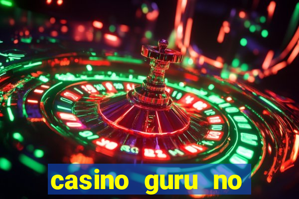 casino guru no deposit 2022