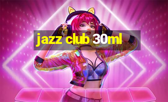 jazz club 30ml