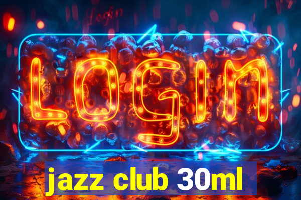 jazz club 30ml