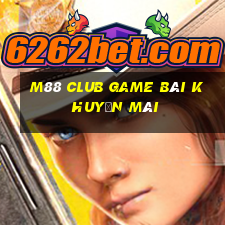 M88 Club Game Bài Khuyến Mãi