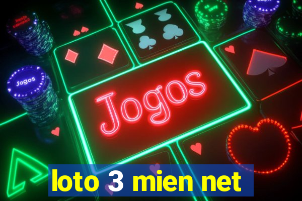 loto 3 mien net