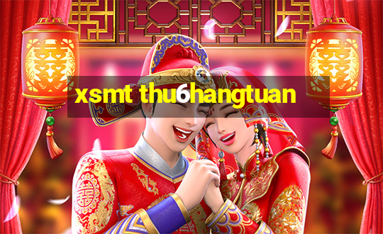 xsmt thu6hangtuan