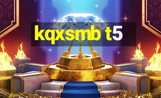 kqxsmb t5