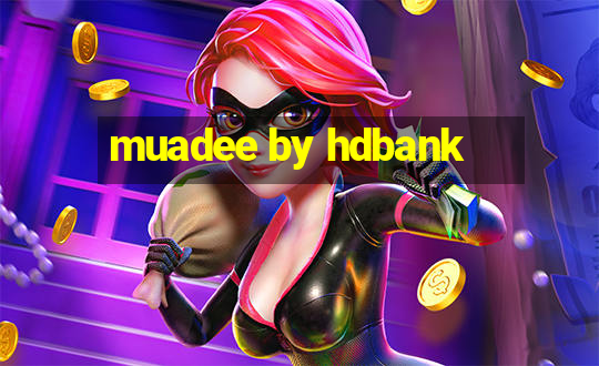 muadee by hdbank