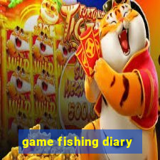 game fishing diary