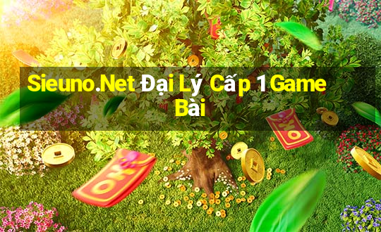 Sieuno.Net Đại Lý Cấp 1 Game Bài