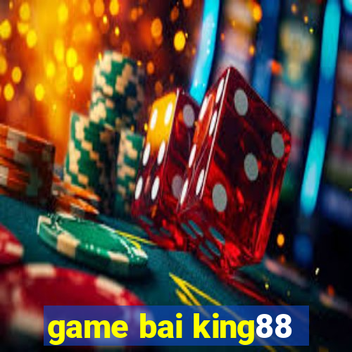 game bai king88