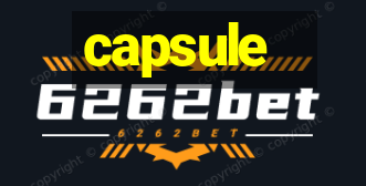 capsule