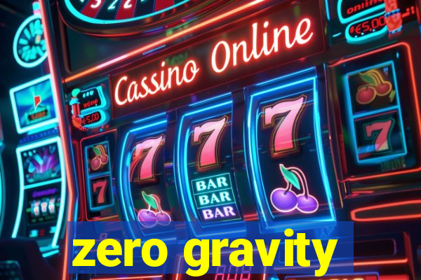 zero gravity