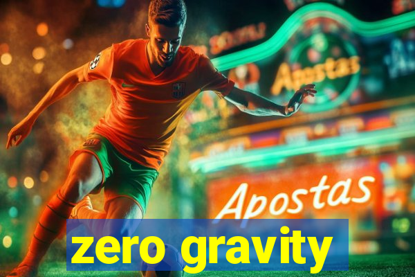 zero gravity