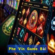 Phe Vin Game Bài Trực Tuyến