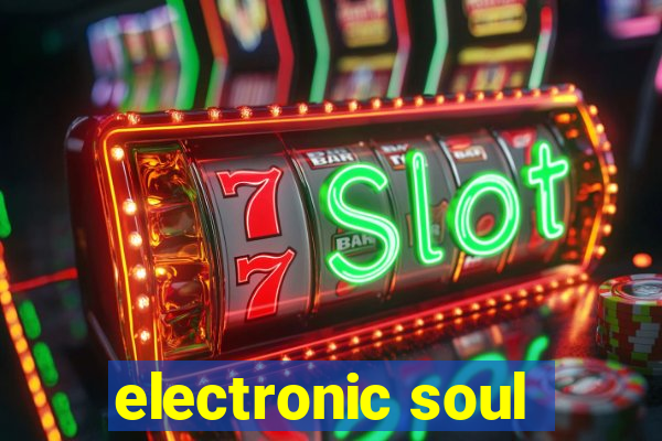 electronic soul