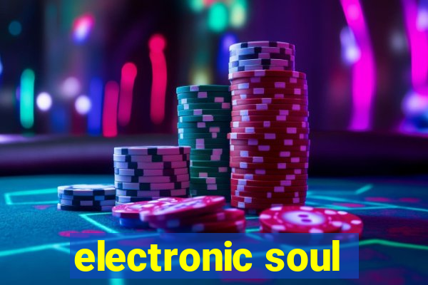 electronic soul