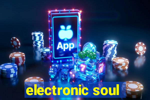 electronic soul