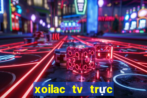 xoilac tv trực tiếp vtv6