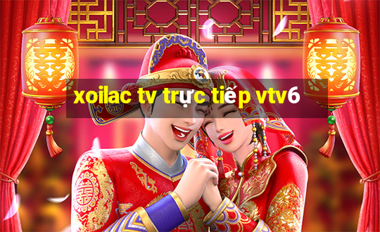 xoilac tv trực tiếp vtv6