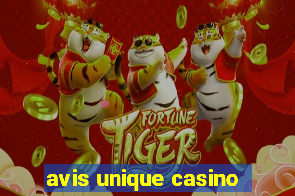 avis unique casino