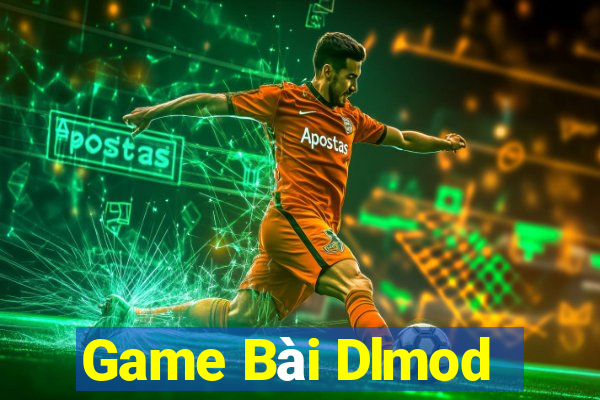 Game Bài Dlmod