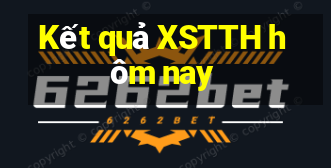 Kết quả XSTTH hôm nay