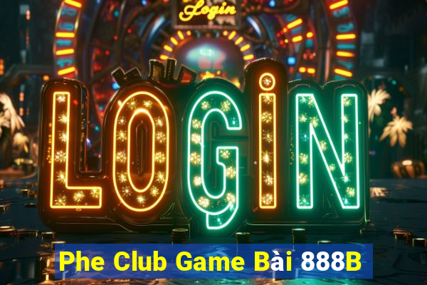 Phe Club Game Bài 888B