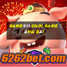 Game911 Choi Game Đánh Bài