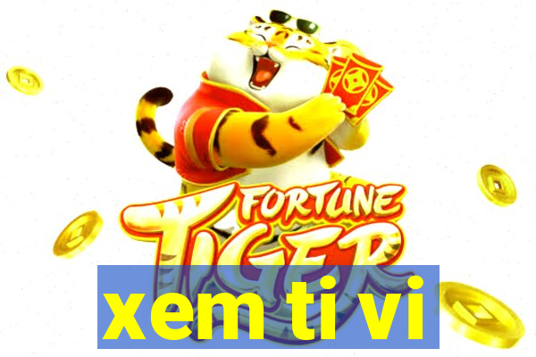 xem ti vi