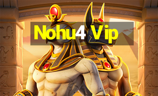 Nohu4 Vip