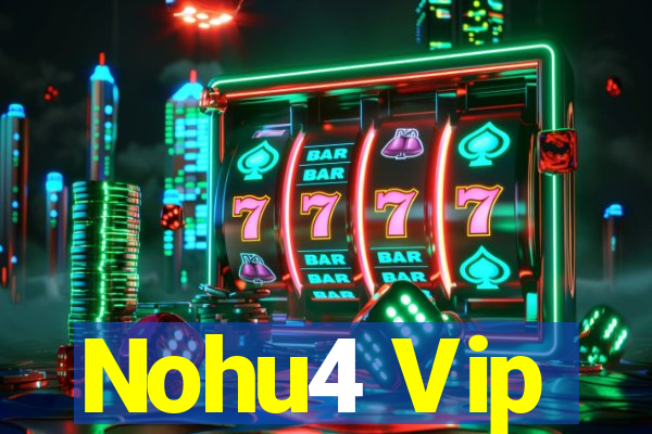 Nohu4 Vip