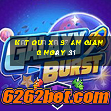 kết quả Xổ Số an giang ngày 31