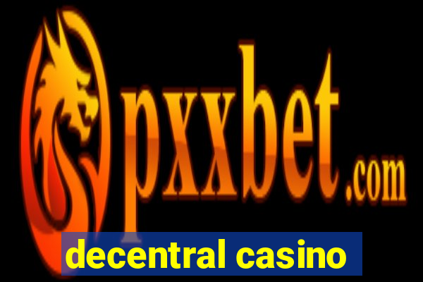 decentral casino