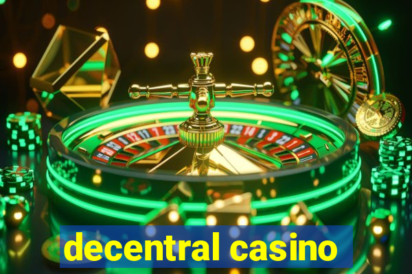 decentral casino